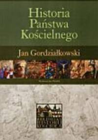 Historia Państwa Kościelnego - Jan Gordziałkowski