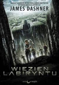 Więzień labiryntu - James Dashner