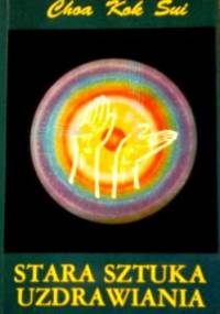 Stara sztuka uzdrawiania - Choa Kok Sui