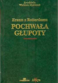 Pochwała głupoty - Erazm z Rotterdamu