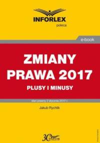 ZMIANY PRAWA 2017 plusy i minusy - Rychlik Jakub