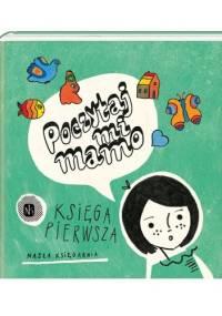 Poczytaj mi, mamo. Księga pierwsza