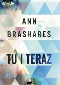 Tu i teraz - Ann Brashares