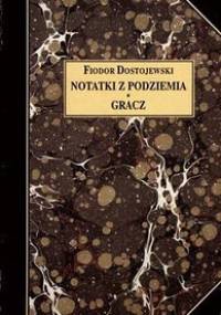 Notatki z podziemia. Gracz - Fiodor Dostojewski