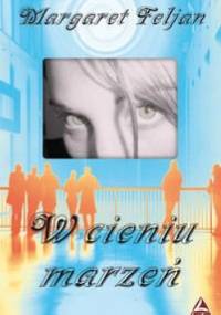 W cieniu marzeń - Margaret Feljan