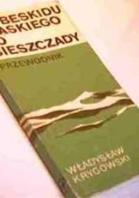 Od Beskidu Śląskiego po Bieszczady - Władysław Krygowski