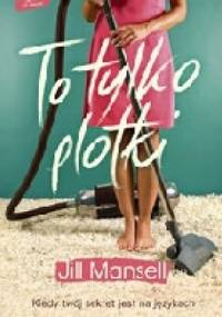 To tylko plotki - Jill Mansell
