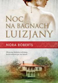 Noc na bagnach Luizjany - Nora Roberts