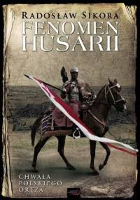 Fenomen husarii - Radosław Sikora