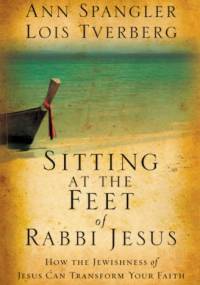 Sitting at the Feet of Rabbi Jesus - Ann Spangler