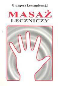 Masaż leczniczy - Grzegorz Lewandowski