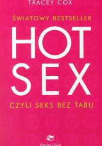 Hot sex czyli seks bez tabu - Tracey Cox