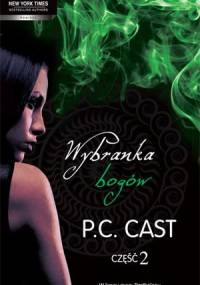 Wybranka bogów. Część 2 - Phyllis Christine Cast