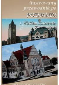 Ilustrowany przewodnik po Poznaniu i Wielkim Księstwie Poznańskim z 1909 roku - Konstanty Kościński