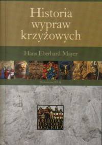 Historia wypraw krzyżowych - Hans Mayer