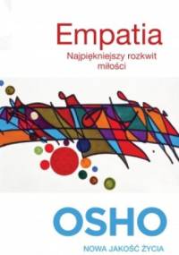 Empatia. Najpiękniejszy rozkwit miłości - Osho