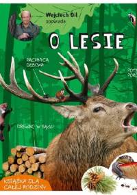 Wojciech Gil opowiada o lesie - Wojciech Gil