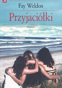 Przyjaciółki - Fay Weldon