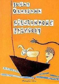 Kieszonkowe przygody - Bułat Okudżawa