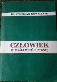 Człowiek w myśli współczesnej - Stanisław Kowalczyk