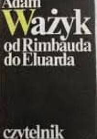 Od Rimbauda do Eluarda - Adam Ważyk