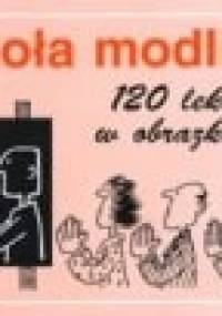 Szkoła modlitwy. 120 lekcji w obrazkach - Mike