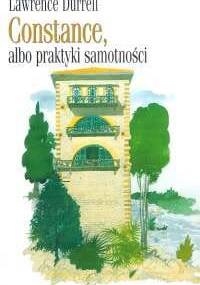Constance, albo praktyki samotności - Lawrence Durrell