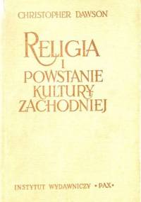 Religia i powstanie kultury zachodniej - Christopher Dawson