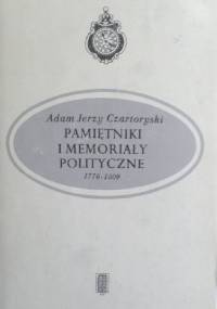 Pamiętniki i memoriały polityczne 1776-1809 - Adam Jerzy Czartoryski
