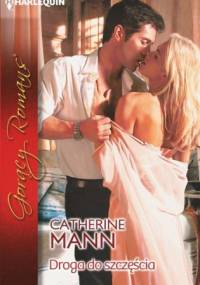 Droga do szczęścia - Catherine Mann