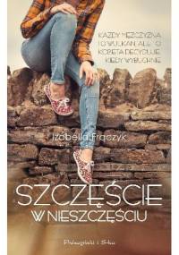 Szczęście w nieszczęściu - Izabella Frączyk