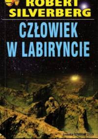 Człowiek w labiryncie - Robert Silverberg