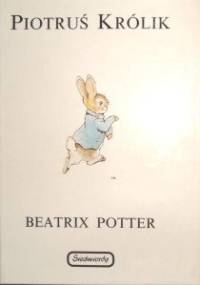Piotruś Królik - Beatrix Helen Potter