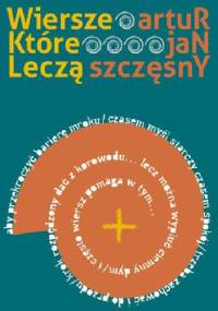 Wiersze, które leczą - Artur Jan Szczęsny