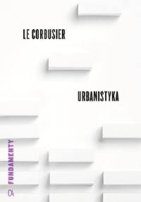 Urbanistyka - Le Corbusier