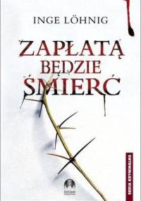 Zapłatą będzie śmierć - Inge Löhnig