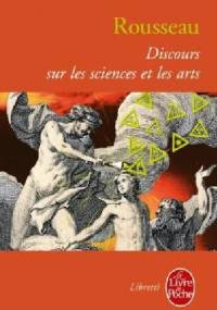 Discours sur les sciences et les arts - Jean Jacques Rousseau