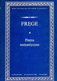 Pisma semantyczne - Gottlob Frege