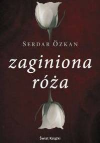 Zaginiona róża - Serdar Özkan