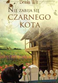 Nie zabija się czarnego kota - Bonia Wit