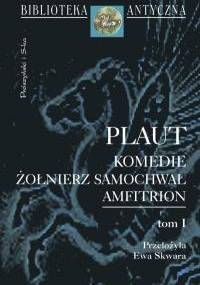 Żołnierz samochwał. Amfitrion - Plaut