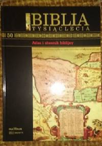 Biblia Tysiąclecia - Atlas i słownik biblijny T.50 - praca zbiorowa