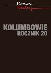 Kolumbowie. Rocznik 20 - Roman Bratny