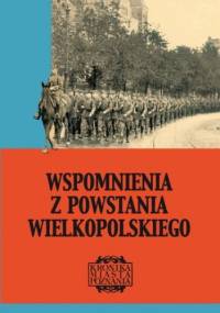 Wspomnienia z Powstania Wielkopolskiego - Janusz Karwat