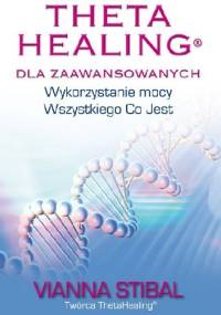 Theta Healing dla Zaawansowanych - Vianna Stibal