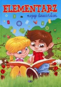 Elementarz mojego dzieciństwa - praca zbiorowa