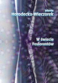 W świecie Fosforantów - Horodecka-Wieczorek Jolanta