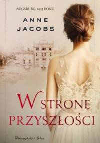 W stronę przyszłości - Anne Jacobs