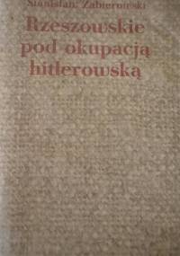 Rzeszowskie pod okupacja hitlerowską - Stanisław Zabierowski