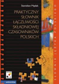 Praktyczny słownik łączliwości składniowej czasowników polskich - Stanisław Mędak